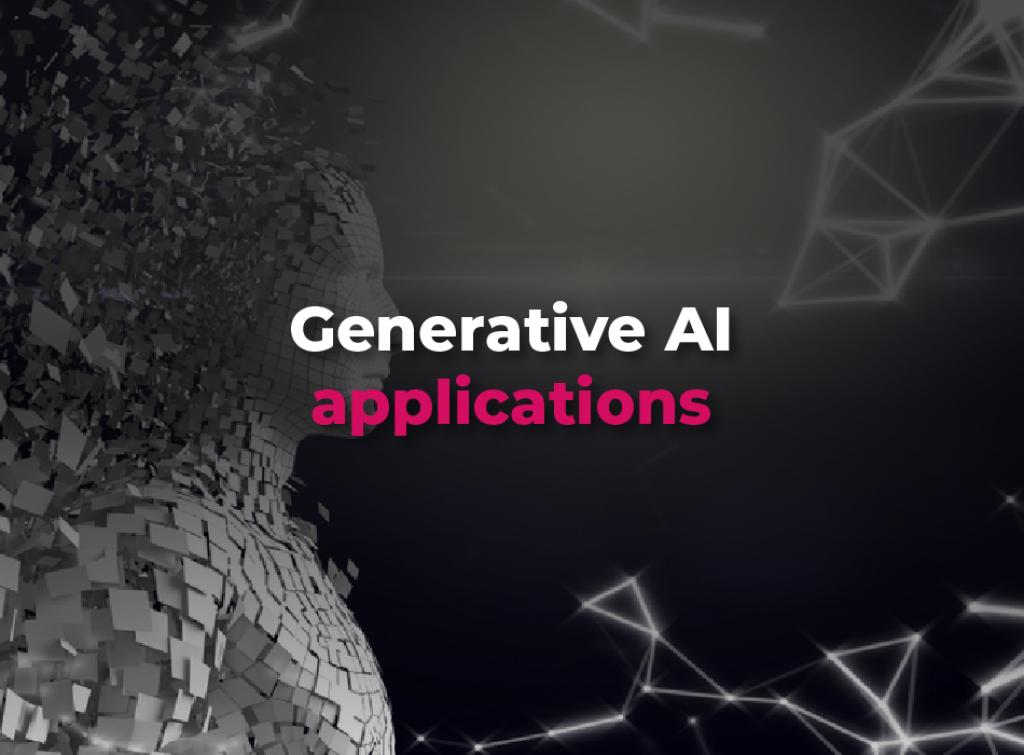 Generative AI applications