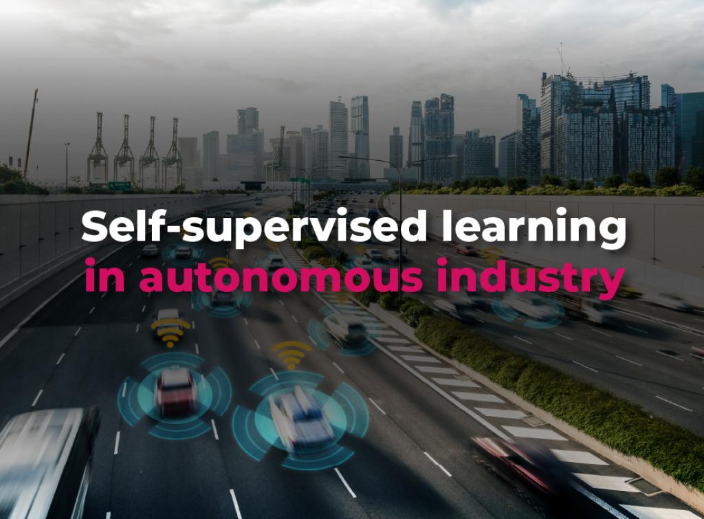 Self-supervised learning in the autonomous industry